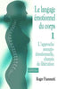 Le langage émotionnel du corps